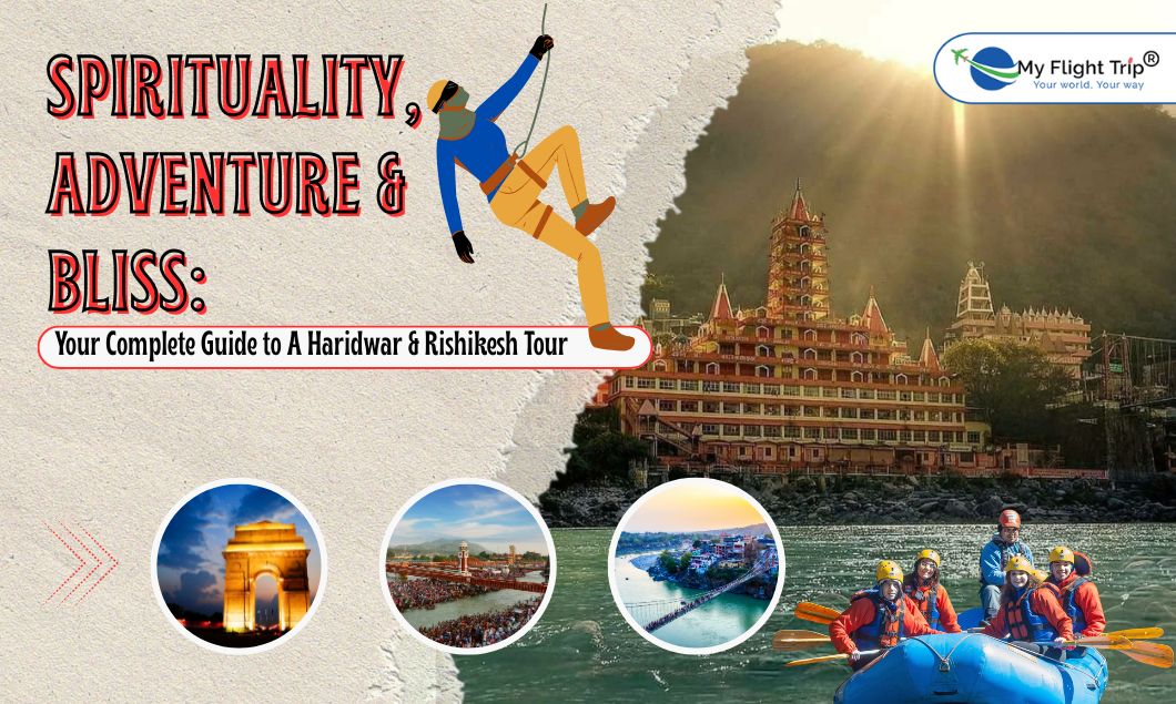 Spirituality, Adventure & Bliss: Your Complete Guide to A Haridwar & Rishikesh Tour Spirituality, Adventure & Bliss: Your Complete Guide to A Haridwar & Rishikesh Tour