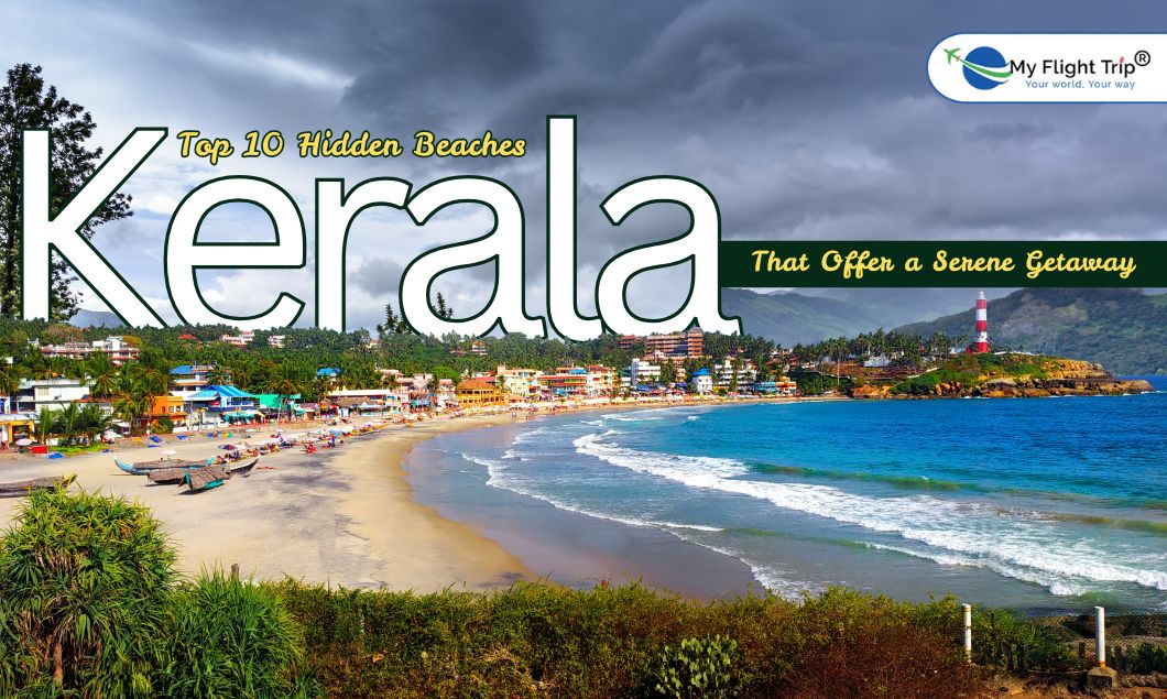 Top 10 Hidden Beaches in Kerala That Offer a Serene Getaway Top 10 Hidden Beaches in Kerala That Offer a Serene Getaway