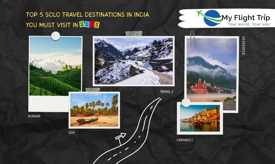 Top 5 Solo Travel Destinations in India You Must Visit in 2025