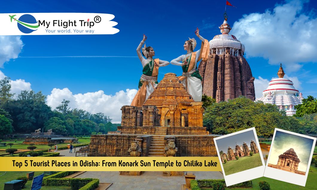 Top 5 Tourist Places in Odisha: From Konark Sun Temple to Chilika Lake Top 5 Tourist Places in Odisha: From Konark Sun Temple to Chilika Lake