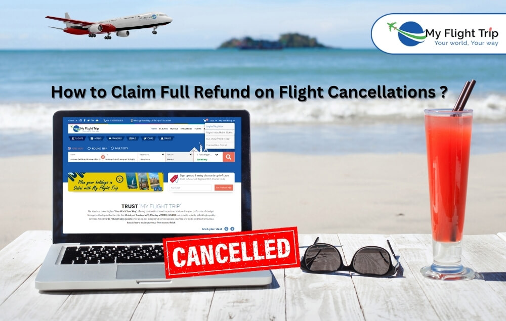 A Complete Guide to Flight Refunds Know About Ticket Cancellation Policies